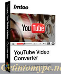 Get Into My PC ImTOO YouTube Video Converter 2025
