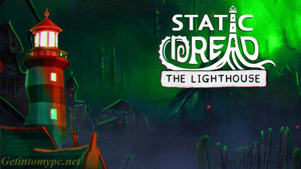 Static Dread: The Lighthouse