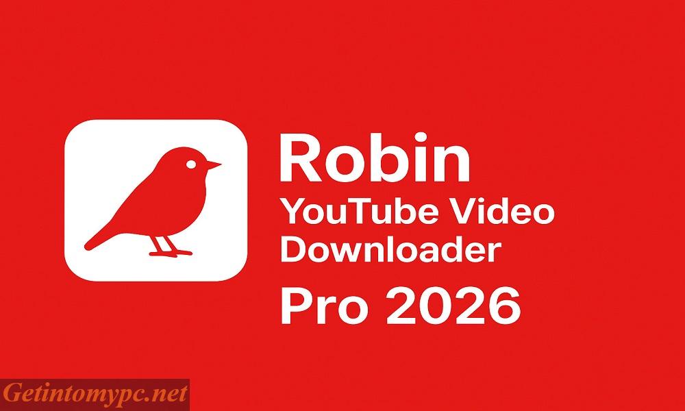 Robin YouTube Video Downloader Pro 2026
