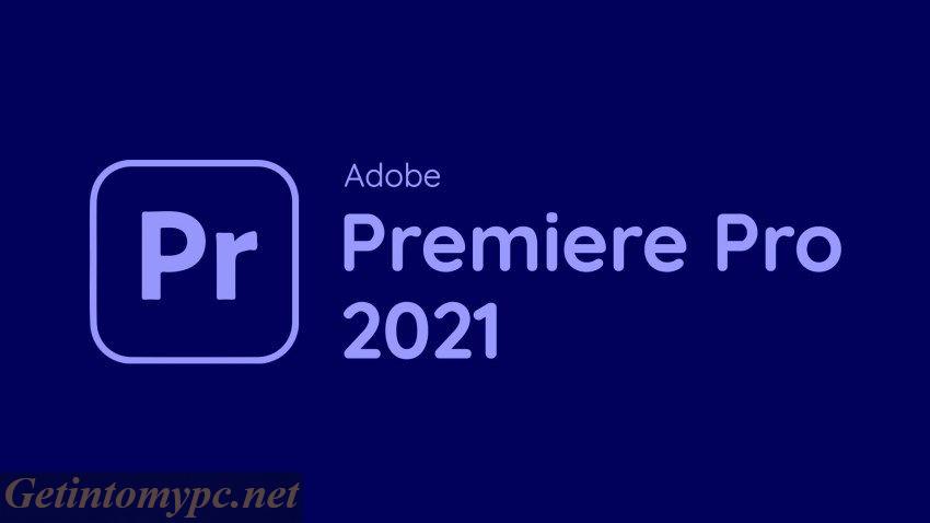 Adobe Premiere Pro 2021